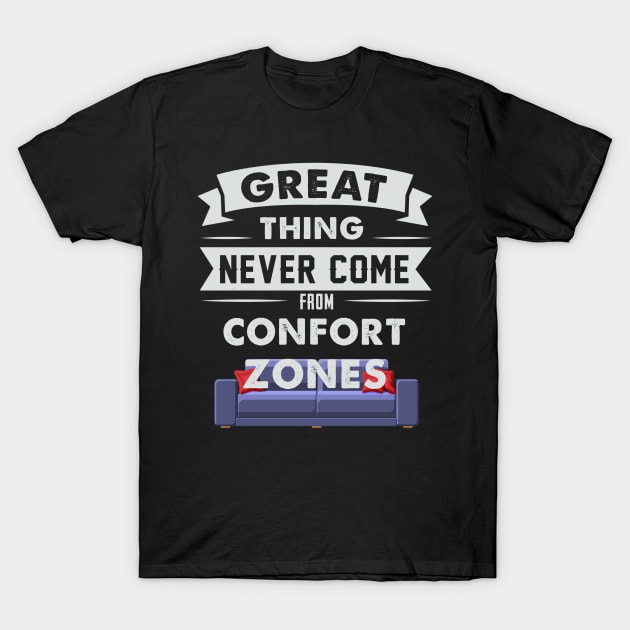 Great Things Never Come From Comfort Zones T-Shirt by BambooBox